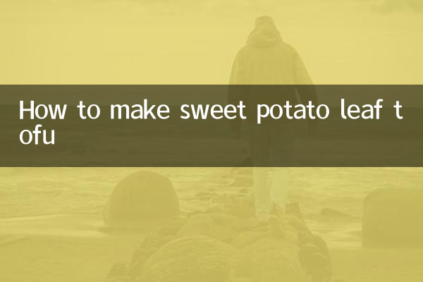 How to make sweet potato leaf tofu