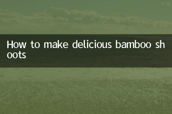How to make delicious bamboo shoots