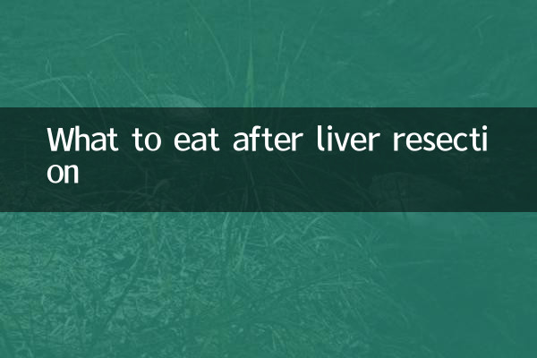 What to eat after liver resection