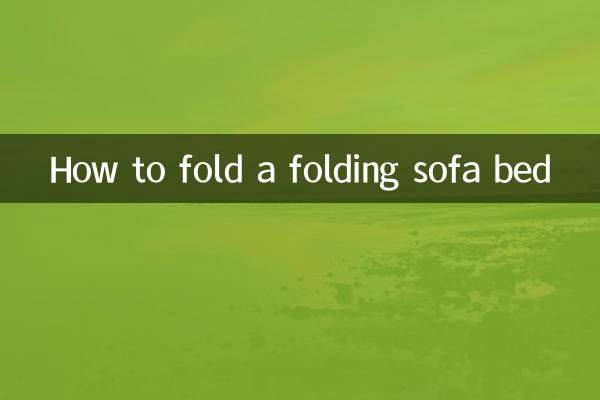 How to fold a folding sofa bed