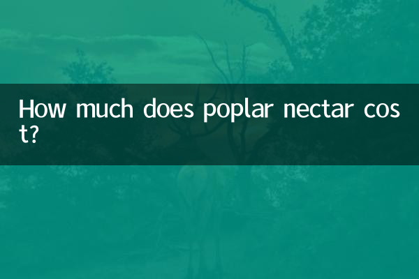 Combien coûte le nectar de peuplier ?