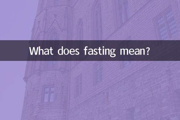 What does fasting mean?