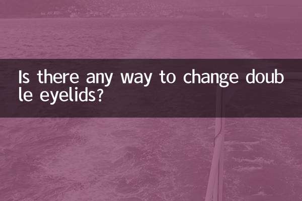 Existe alguma maneira de mudar as pálpebras duplas?
