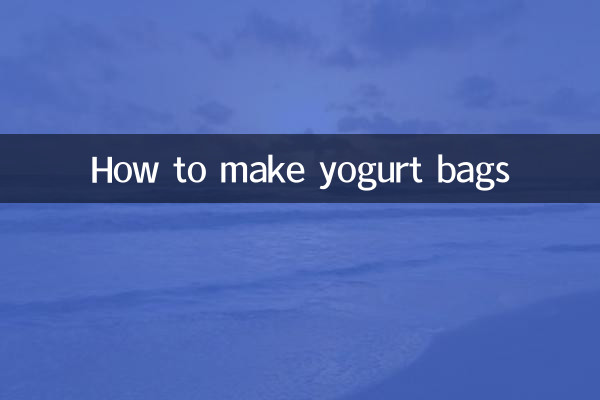 How to make yogurt bags