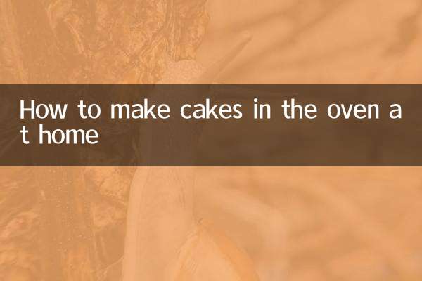 Comment faire des gâteaux au four à la maison