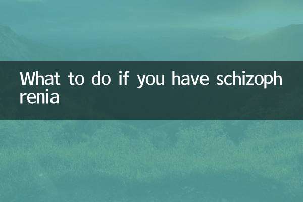 What to do if you have schizophrenia