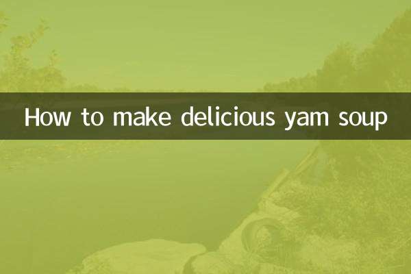 So bereiten Sie eine köstliche Yamswurzelsuppe zu