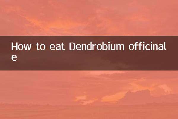 Comment manger du Dendrobium officinale