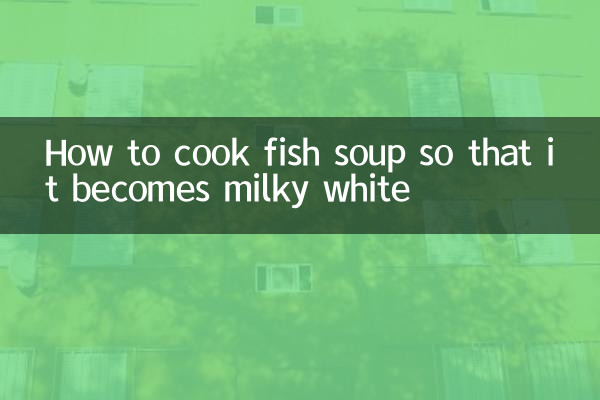 How to cook fish soup so that it becomes milky white