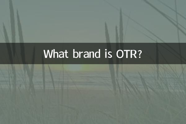 OTR کون سا برانڈ ہے؟