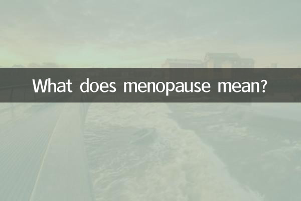 O que significa menopausa?