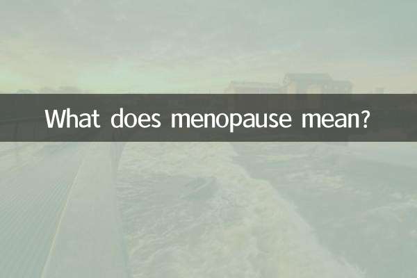 O que significa menopausa?