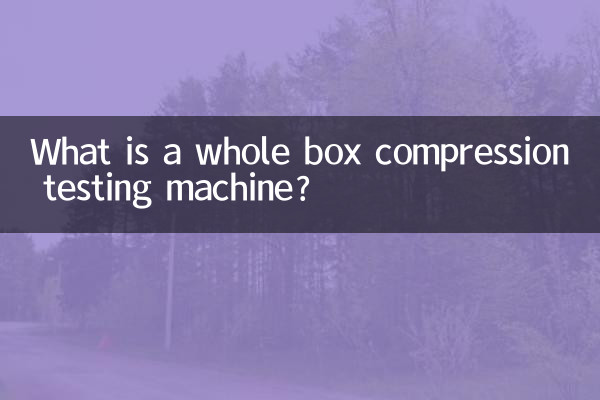 Was ist eine Ganzkasten-Kompressionsprüfmaschine?