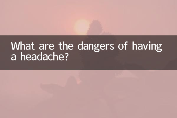 What are the dangers of having a headache?