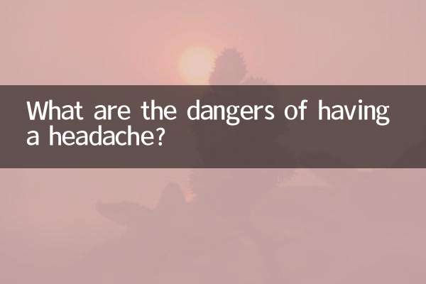 What are the dangers of having a headache?