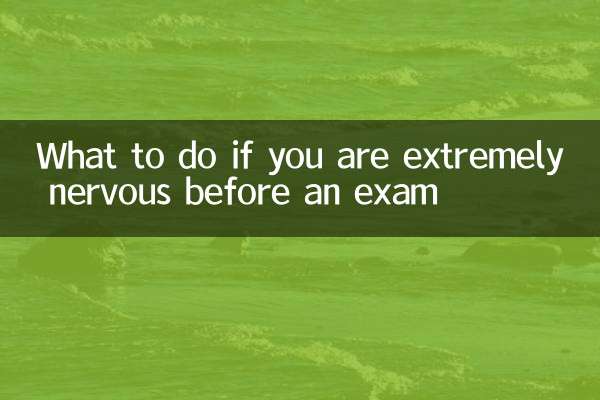 Que faire si vous êtes extrêmement nerveux avant un examen