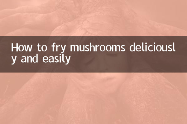Comment faire frire des champignons délicieusement et facilement