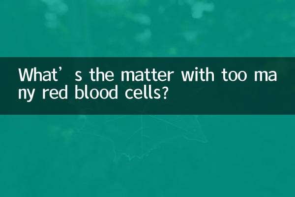Quel est le problème avec trop de globules rouges ?