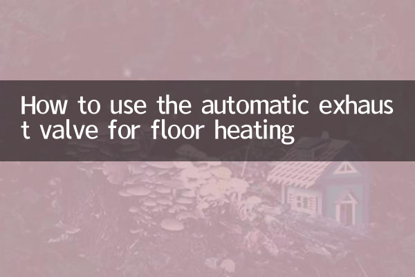 So verwenden Sie das automatische Abluftventil für Fußbodenheizungen