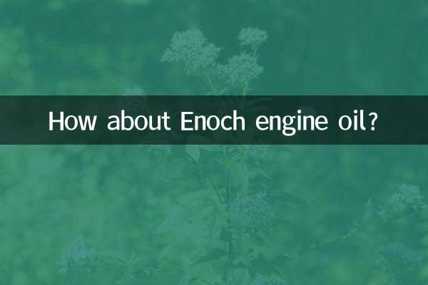 How about Enoch engine oil?