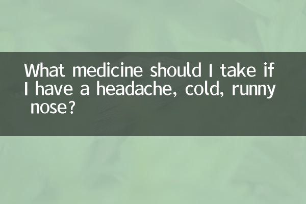Quel médicament dois-je prendre si j'ai mal à la tête, un rhume ou un nez qui coule ?