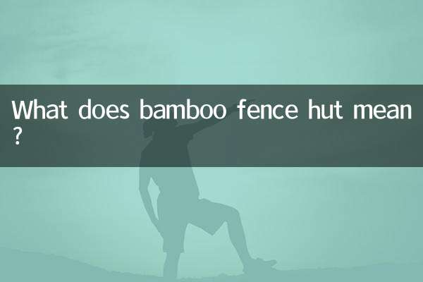 Was bedeutet Bambuszaunhütte?