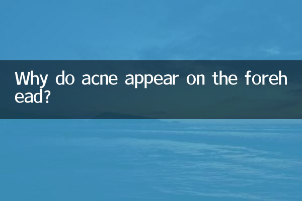 Why do acne appear on the forehead?