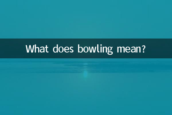 What does bowling mean?