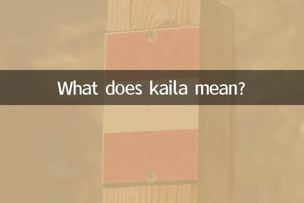 O que significa kaila?