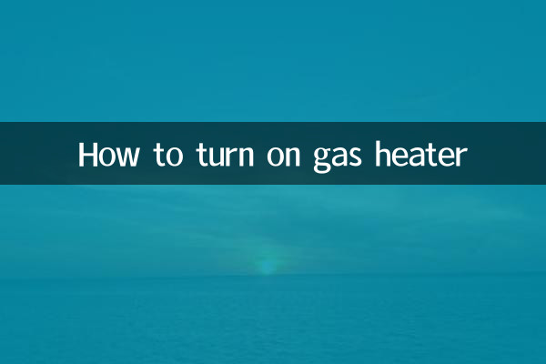 How to turn on gas heater