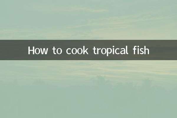Comment cuisiner du poisson tropical