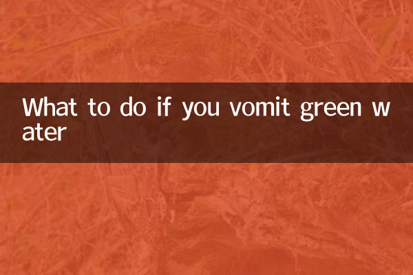 What to do if you vomit green water
