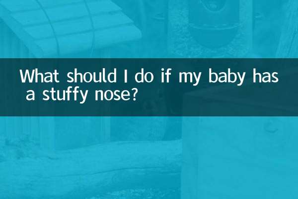 ¿Qué debo hacer si mi bebé tiene la nariz tapada?