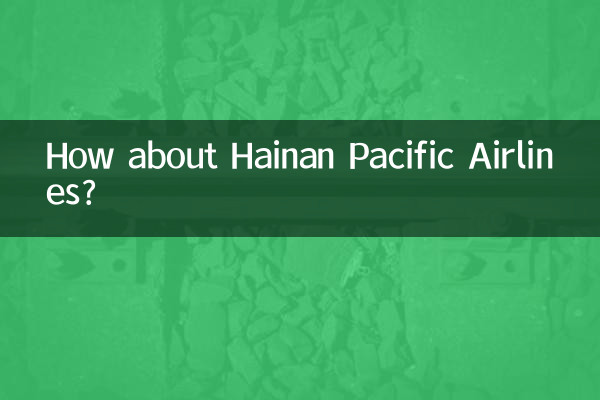 How about Hainan Pacific Airlines?