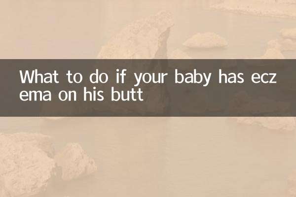 What to do if your baby has eczema on his butt