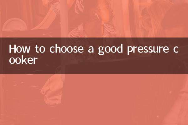 How to choose a good pressure cooker