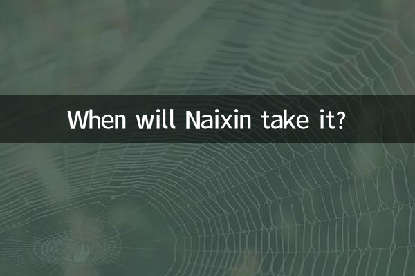 Quand Naixin le prendra-t-il?