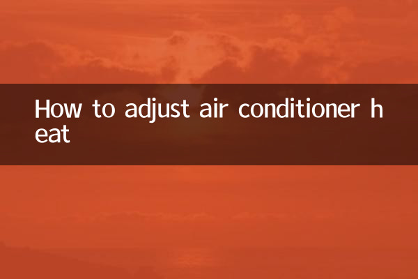 एयर कंडीशनर की गर्मी को कैसे समायोजित करें