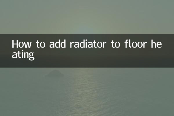 Comment ajouter un radiateur au chauffage par le sol