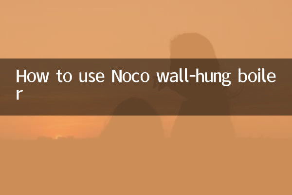 So verwenden Sie den Noco-Wandheizkessel