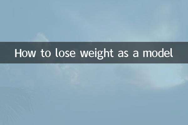 How to lose weight as a model