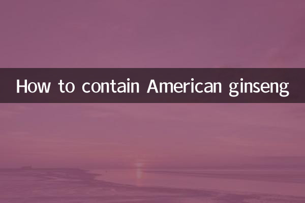 Come contenere il ginseng americano
