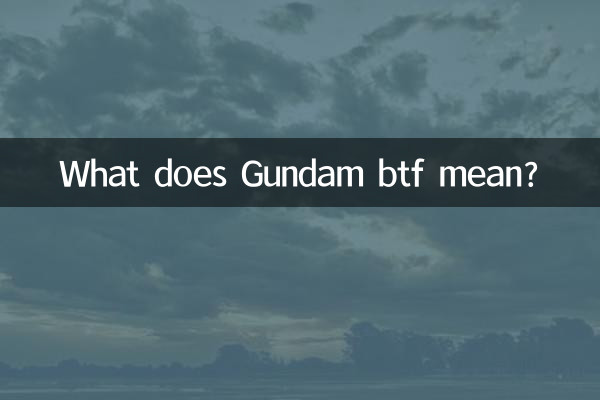 What does Gundam btf mean?