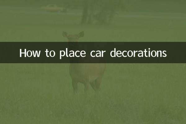 Comment placer les décorations de voiture