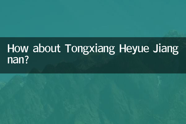 Et Tongxiang Heyue Jiangnan ?