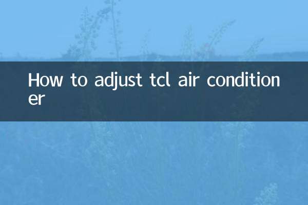 Comment régler le climatiseur TCL