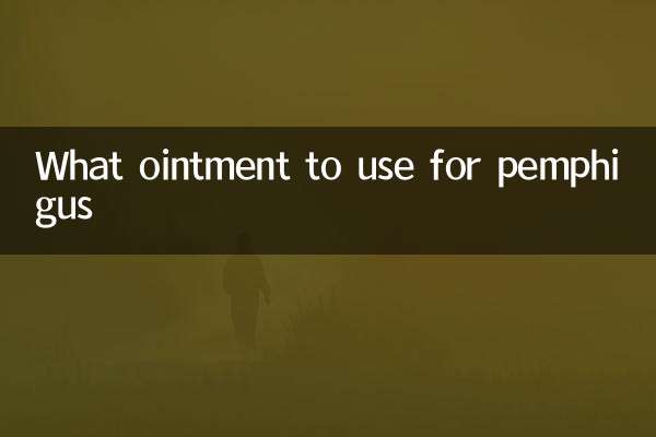 What ointment to use for pemphigus