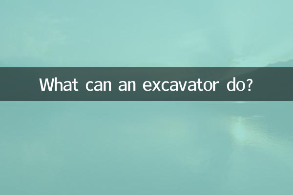 Que peut faire une excavatrice ?