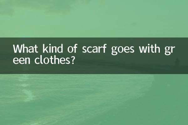 What kind of scarf goes with green clothes?