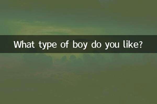 What type of boy do you like?